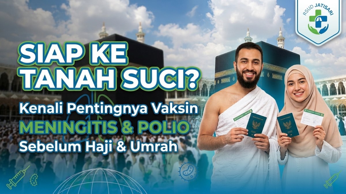 Siap ke Tanah Suci? Kenali Pentingnya Vaksin Meningitis dan Polio Sebelum Haji dan Umrah