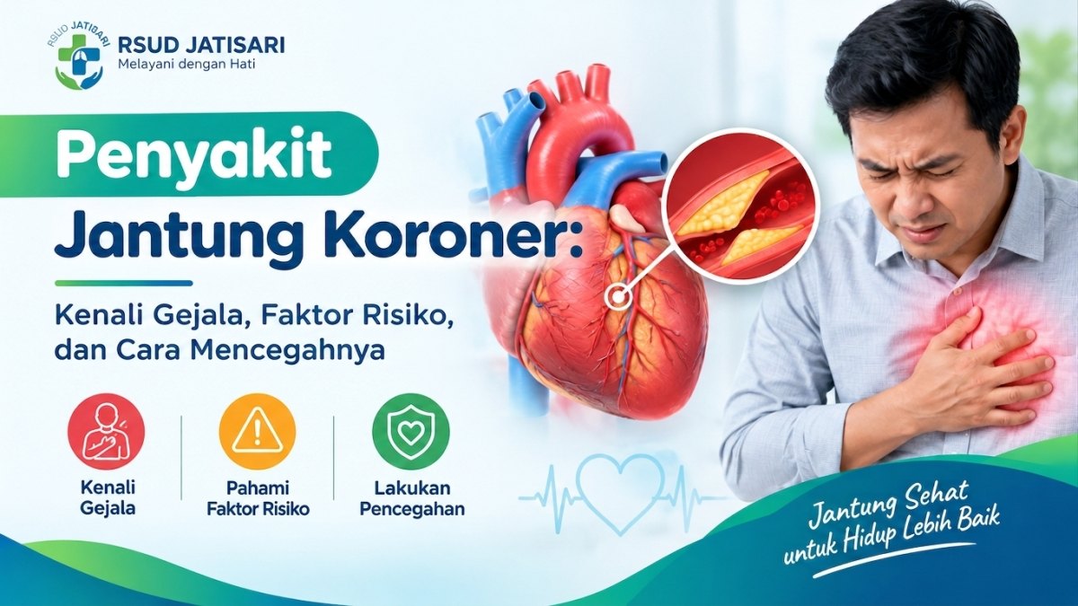 Penyakit Jantung Koroner: Kenali Gejala, Faktor Risiko, dan Cara Mencegahnya