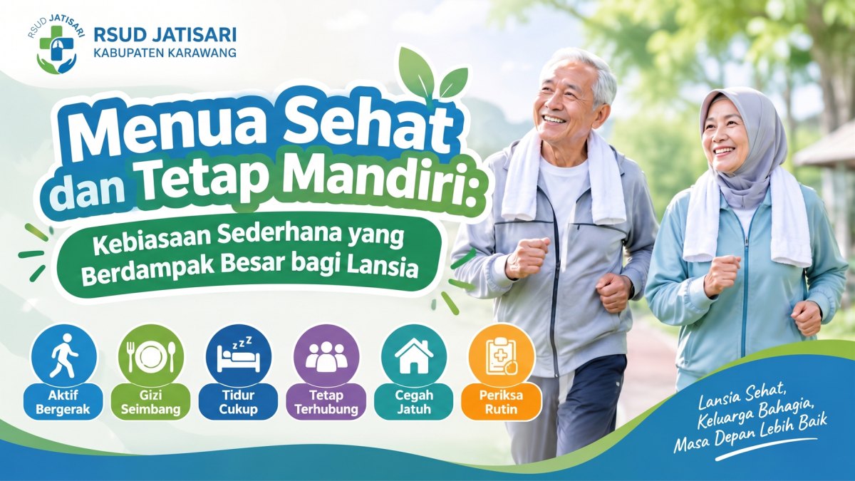Menua Sehat dan Tetap Mandiri: Kebiasaan Sederhana yang Berdampak Besar bagi Lansia