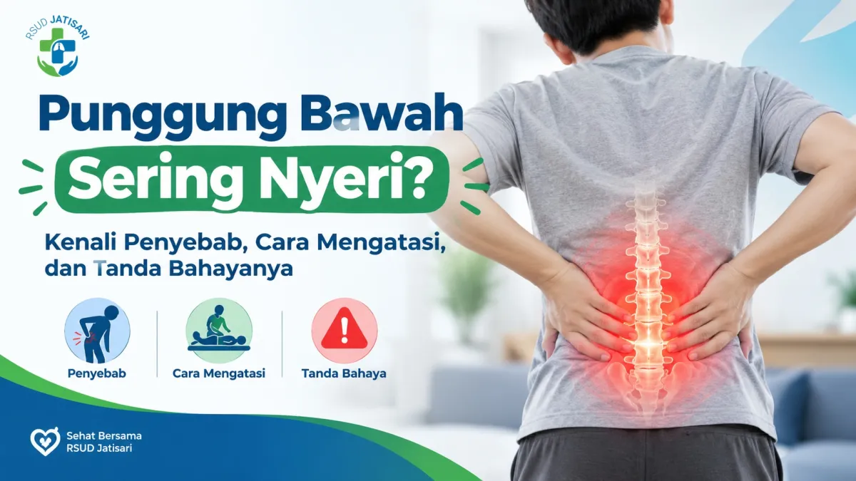 Punggung Bawah Sering Nyeri? Kenali Penyebab, Cara Mengatasi, dan Tanda Bahayanya