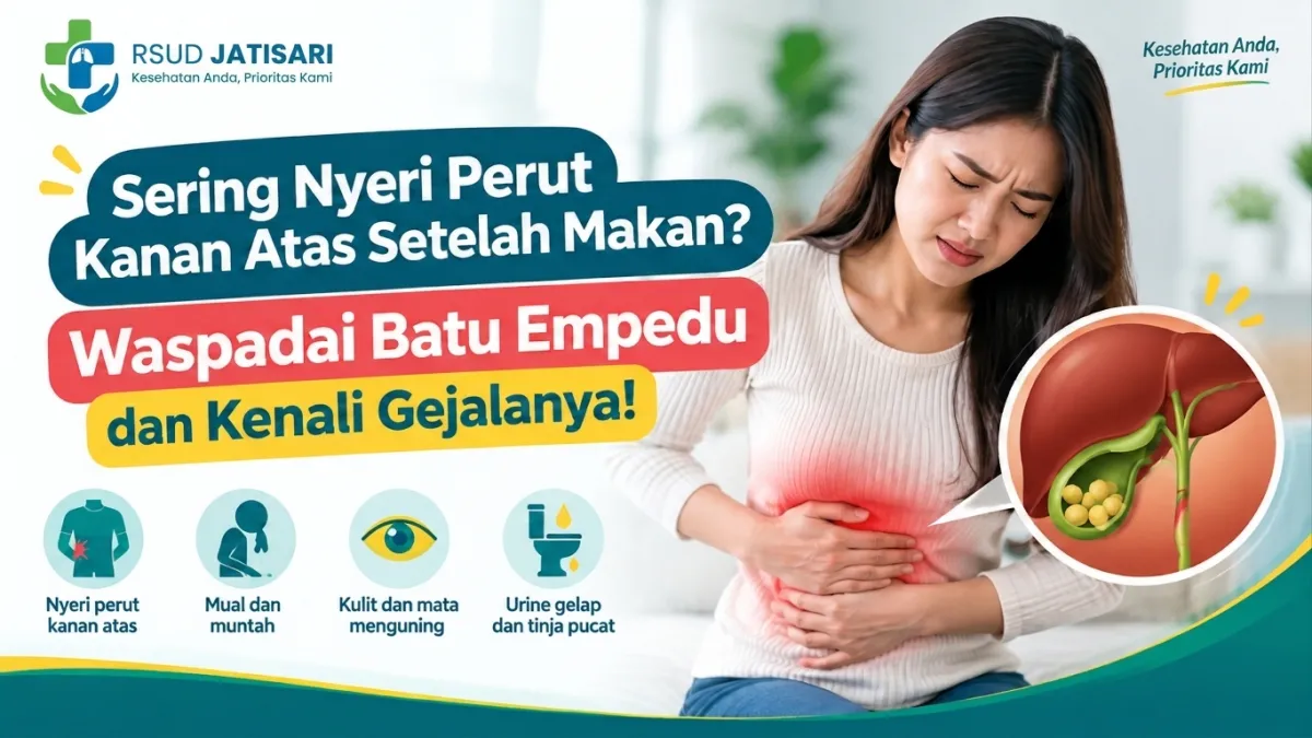 Sering Nyeri Perut Kanan Atas Setelah Makan? Waspadai Batu Empedu dan Kenali Gejalanya!