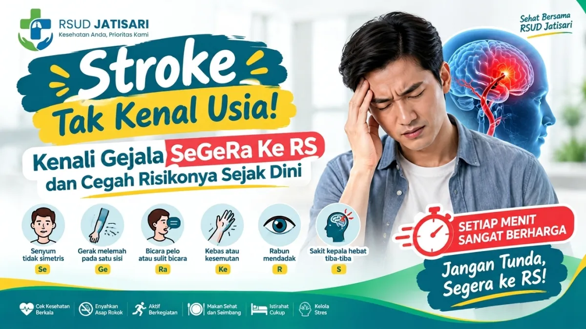 Stroke Tak Kenal Usia! Kenali Gejala SeGeRa Ke RS dan Cegah Risikonya Sejak Dini